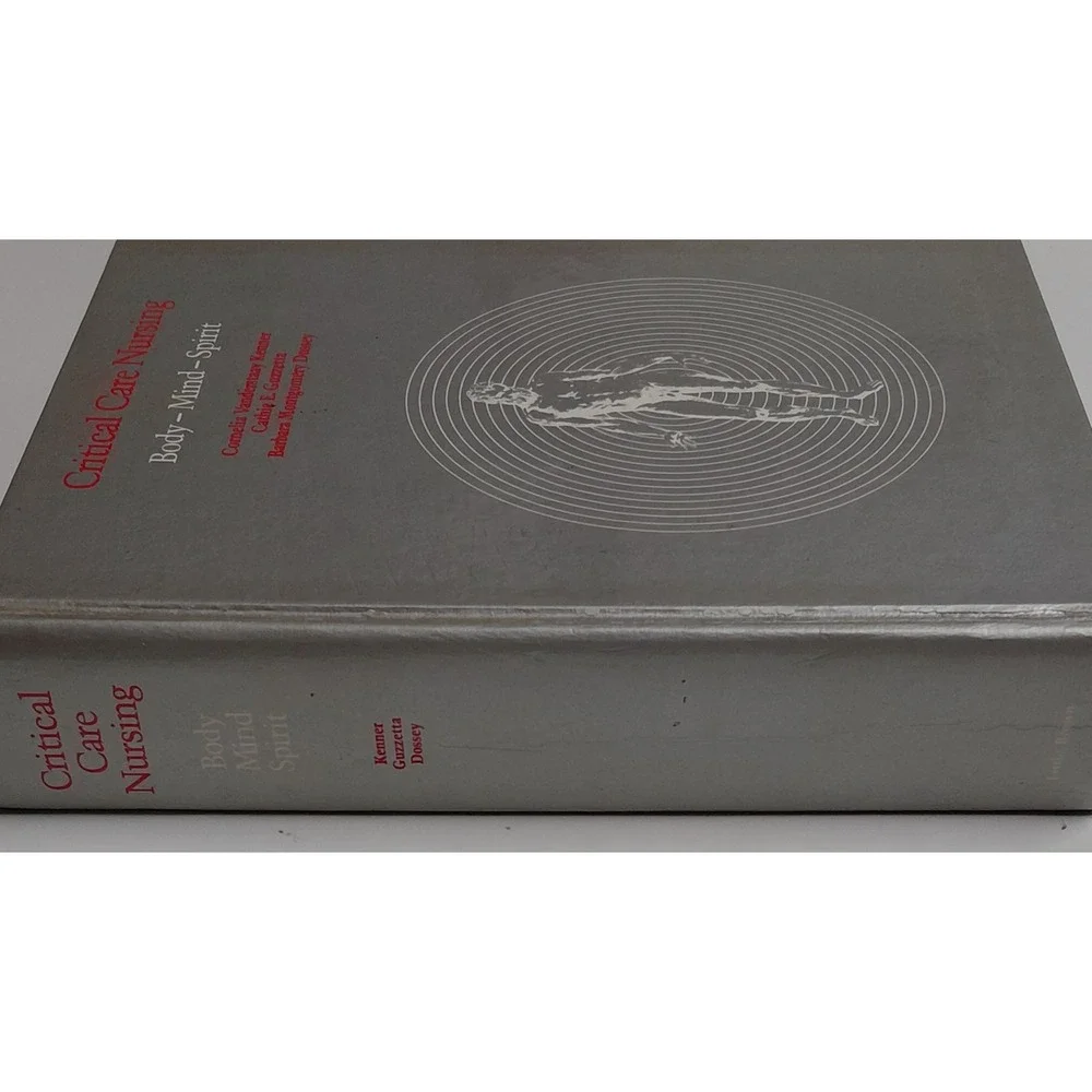 Critical Care Nursing Body-Mind-Spirit Kenner Guzzetta Dossey 1981 1st Ed HC